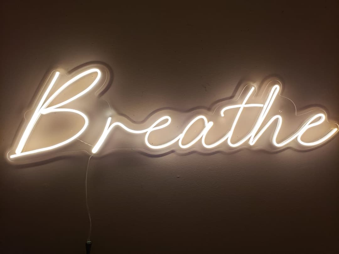 Breathe (Personalized Neon Sign)